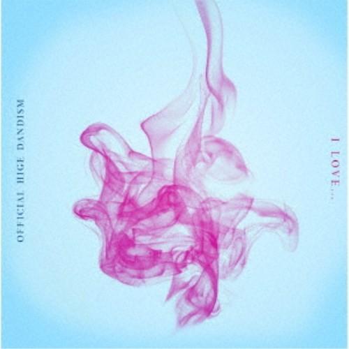 I LOVE…/Official髭男dism